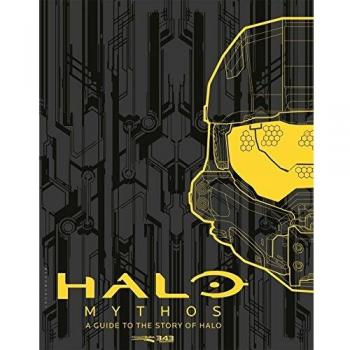 Halo Mythos: A Guide to the Story of Halo