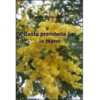 Basta prenderla per la mano