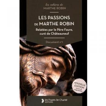 Les Passions de Marthe Robin