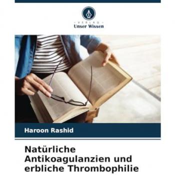 Natürliche Antikoagulanzien und erbliche Thrombophilie