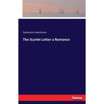 Nathaniel Hawthorne The Scarlet Letter A Romance