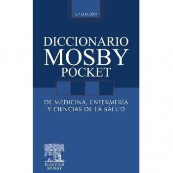 Diccionario Mosby Pocket de Medicina, Enfermería y Ciencias de la Salud