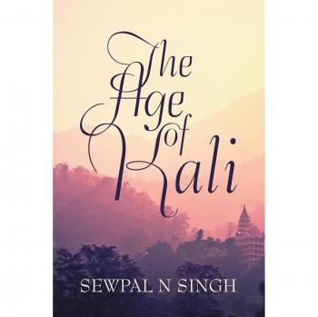 Singh, Sewpal N: The Age of Kali