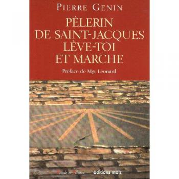 Pèlerin de Saint-Jacques, Leve-Toi et Marche