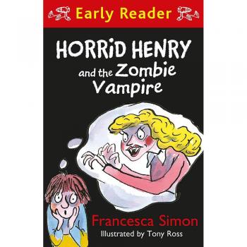 Horrid Henry and the Zombie Vampire