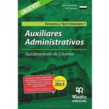 Auxiliares Administrativos del Ayuntamiento de Cáceres. Temario y Test, volumen I