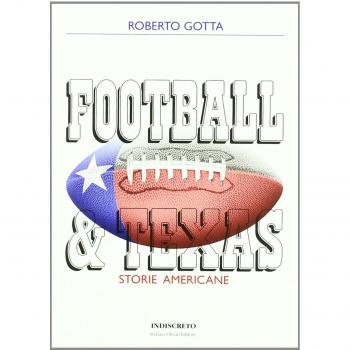 Football & Texas. Storie americane