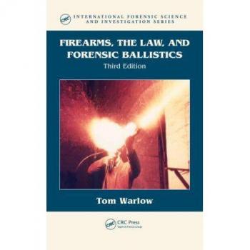 Routledge N. Y. Firearms, Law, and Forensic Ballistics (Hardback)