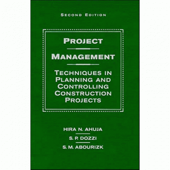 Ahuja Project Management 2e: Techniques In Planning And Controlling Construction Projects