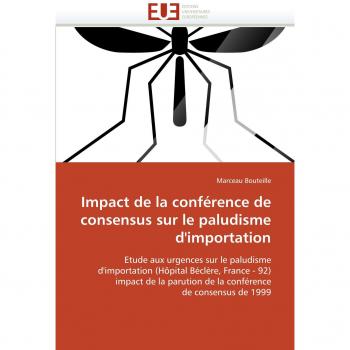 Impact de la conférence de consensus sur le paludisme d'importation: Etude aux urgences sur le paludisme d'importation
