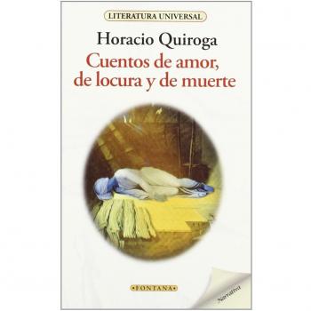 CUENTOS DE AMOR, LOCURA Y MUERTE