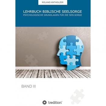Antholzer, Roland: Lehrbuch Biblische Seelsorge