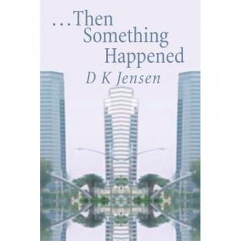 Then Something Happened