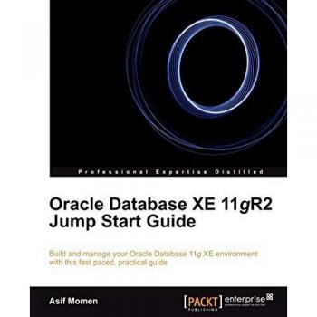 Oracle Database XE 11gR2 Jump Start Guide (English Edition)