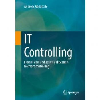 IT Controlling: From IT cost and activity allocation to smart controlling