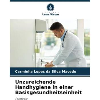 Lopes Da Silva Macedo, Carminha: Unzureichende Handhygiene in einer Basisgesundheitseinheit