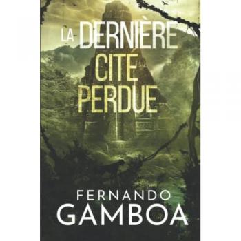 LA DERNIÈRE CITÉ PERDUE