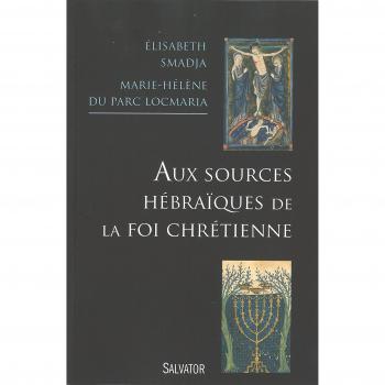 Aux sources hébraïques de la foi chrétienne