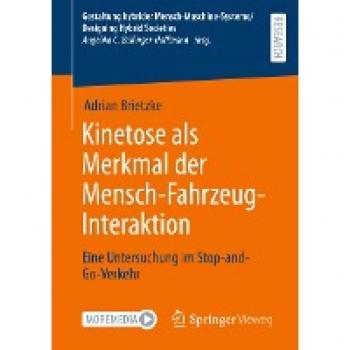 Kinetose als Merkmal der Mensch-Fahrzeug-Interaktion: Eine Untersuchung im Stop-and-Go-Verkehr (Gestaltung hybrider Mensch-Maschine-Systeme/Designing Hybrid Societies)