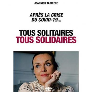 Tous solitaires, tous solidaires: Après la crise du Covid-19... (BOOKS ON DEMAND)