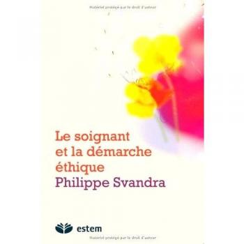 Le Soignant Et La Démarche Éthique