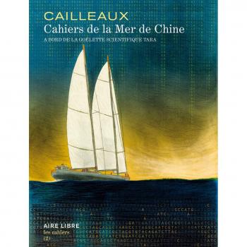Cahiers de la mer de Chine : A bord de la goélette scientifique Tara. Avec une sérigraphie signée, tirage unique