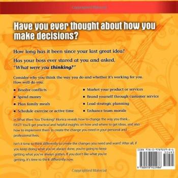 What Were You Thinking? Learn How to Change the Way You Think... Fast!
