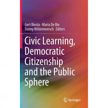 Civic Learning Democratic Citizenship and the Public Sphere