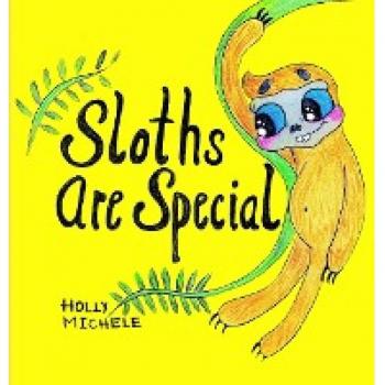 Sloths Are Special: An Inspirational Story That Teaches Self-acceptance (Magical Critters)