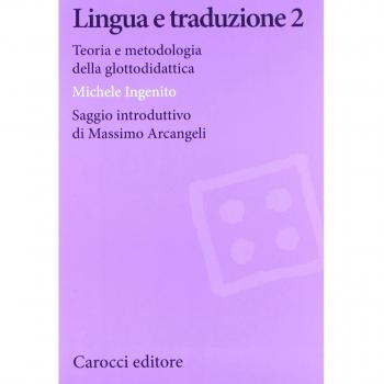 Lingua e traduzione 2. Teoria e metodologia della glottodidattica