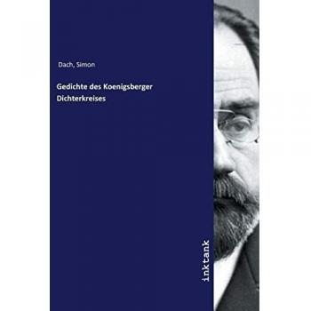 Gedichte des Koenigsberger Dichterkreises