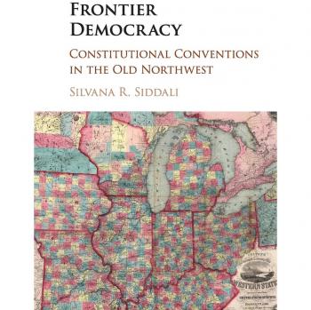 Frontier Democracy: Constitutional Conventions in the Old Northwest