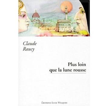 Plus loin que la lune rousse
