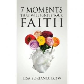 The 7 Moments That Will Ignite Your Faith