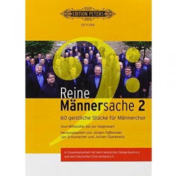 Reine Männersache 2: 60 geistliche Stücke für Männerchor. Vom Mittelalter bis zur Gegenwart. Allgemeine Ausgabe
