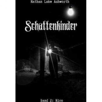 Schattenkinder: Band 2: Nico