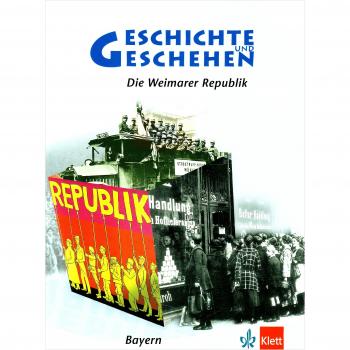 Geschichte und Geschehen 4. Ausgabe Bayern Gymnasium: Themenheft Die Weimarer Republik Klasse 9