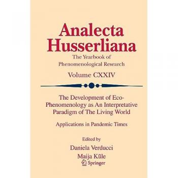 The Development of Eco-Phenomenology as An Interpretative Paradigm of The Living World