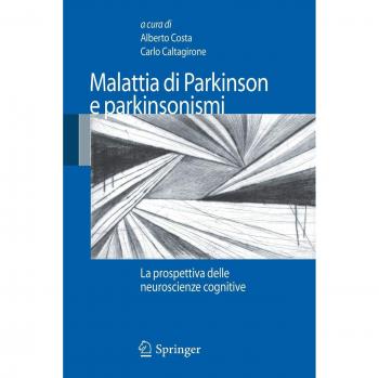 Malattia di Parkinson e parkinsonismi. La prospettiva delle neuroscienze cognitive