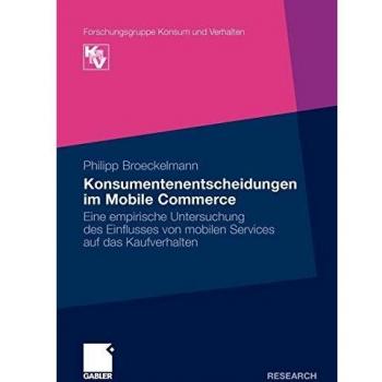 Konsumentenentscheidungen im Mobile Commerce: Eine empirische Untersuchung des Einflusses von mobilen Services auf das Kaufverhalten