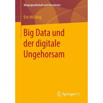 Big Data und der digitale Ungehorsam