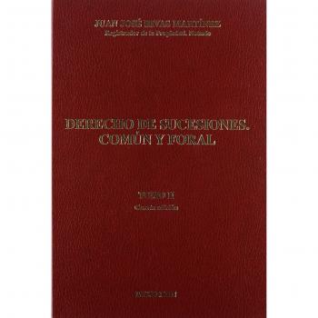 Derecho de sucesiones común y foral. Tomo II
