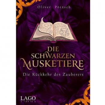 Die Schwarzen Musketiere 3: Die Rückkehr des Zauberers. Aufregender Wettlauf gegen die Zeit mit Unterstützung des größten Magiers aller Zeiten.