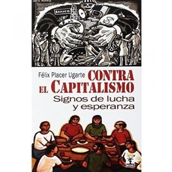 CONTRA EL CAPITALISMO: Signos de lucha y esperanza