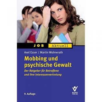 Axel Esser Mobbing Und Psychische Gewalt (Job Aktuell)