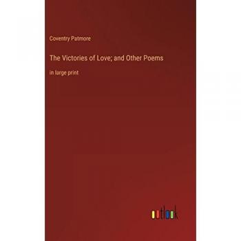The Victories of Love; and Other Poems: in large print