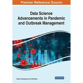 Data Science Advancements in Pandemic and Outbreak Management