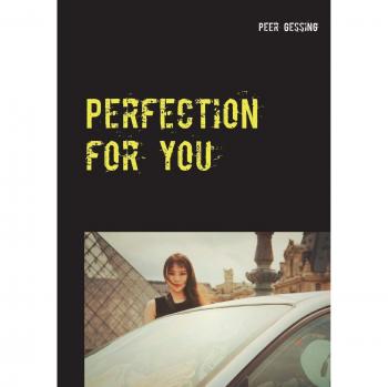 Perfection for you