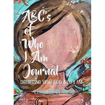 ABC's of Who I Am Journal -Decreeing who God says I am