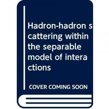 Laha, U: Hadron-hadron scattering within the separable model